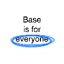 Base is for everyone Aktsia